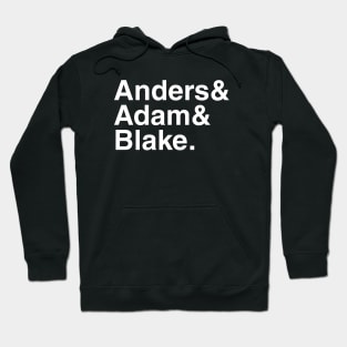 Workaholics - Anders & Adam & Blake. (White) Hoodie